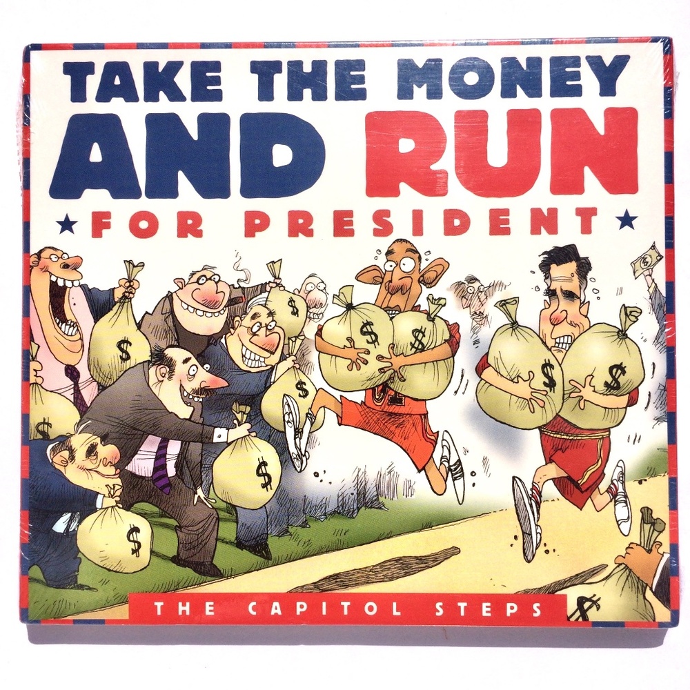 Take the Money and Run for President Capitol Steps CD parodies 700261354934